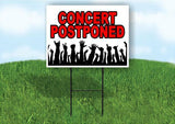 CONCERT POSTPONED Yard Sign with Stand LAWN SIGN