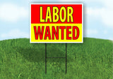 LABOR WANTED RED YELLOW Plastic Yard Sign ROAD SIGN with Stand