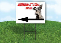 Australian Cattle Dog FOR SALE DOG LEFT ARROW Yard Sign with Stand LAWN SIGN