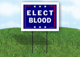 ELECT BLOOD  18 in x 24 in Yard Sign Road Sign with Stand
