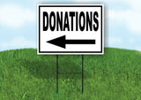 DONATIONS LEFT ARROW BLACK Yard Sign Road with Stand LAWN SIGN Single sided
