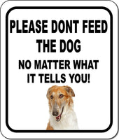 PLEASE DONT FEED THE DOG Borzoi Metal Aluminum Composite Sign