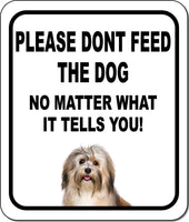 PLEASE DONT FEED THE DOG Havanese Aluminum Composite Sign