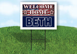 BETH WELCOME HOME FLAG 18 in x 24 in Yard Sign Road Sign with Stand