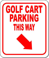 GOLF CART PARKING THIS WAY RED 8 Arrow Variations Metal Aluminum composite sign