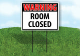 WARNING ROOM CLOSED RED Yard Sign Road with Stand LAWN SIGN