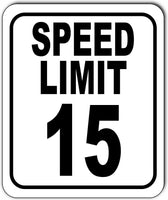 SPEED LIMIT 15 mph Outdoor Metal sign slow warning traffic road street