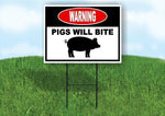 warning PIGS WILL BITE BLACK AND REDC Yard Sign Road with Stand LAWN SIGN