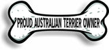 Proud Australian Terrier Owner Bone Car Magnet Bumper Sticker 3"x7"