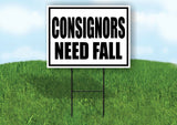 CONSIGNORS NEED FALL BLACK BORDER Yard Sign Road with Stand LAWN SIGN