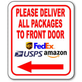 Please Deliver All Packages To Front Door left Arrow Aluminum Composite Sign