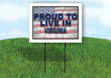 VIRGINIA PROUD TO LIVE IN 18 in x 24 in Yard Sign Road Sign with Stand
