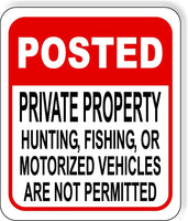 POSTED PRIVATE PROPERTY HUNTING FISHING MOTORIZED RED Aluminum composite sign