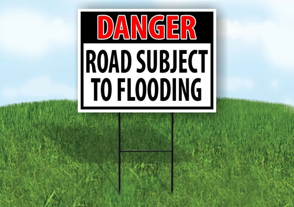 DANGER ROAD FLOODING Yard Sign with Stand LAWN SIGN