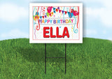ELLA HAPPY BIRTHDAY BALLOONS 18 in x 24 in Yard Sign Road Sign with Stand