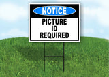 NOTICE Picture ID Required BLUE Yard Sign Road with Stand LAWN POSTER