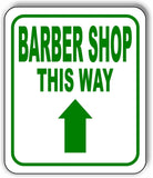 BARBER SHOP THIS WAY DIRECTIONAL GREEN 8 Arrow Variation Aluminum composite sign