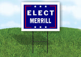 ELECT MERRILL 18 in x 24 in Yard Sign Road Sign with Stand