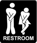 Funny bathroom sign 8 1/2 X 10 RESTROOM SIGN Aluminum men women I have to go
