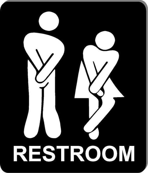 Funny bathroom sign 8 1/2 X 10 RESTROOM SIGN Aluminum men women I have to go