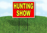 HUNTING SHOW RED YELLOW Yard Sign with Stand LAWN SIGN