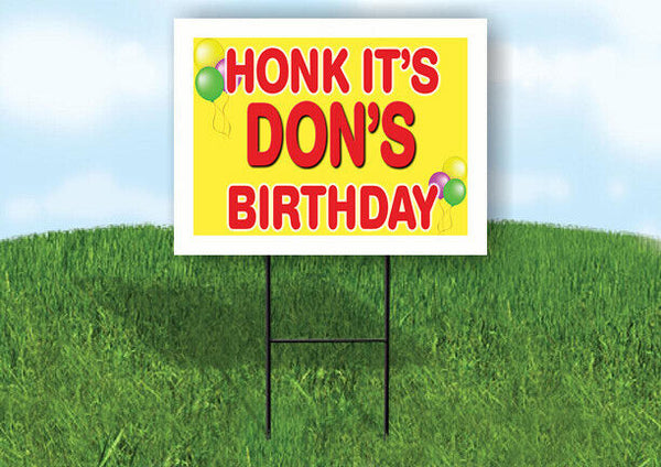 DON'S HONK ITS BIRTHDAY 18 in x 24 in Yard Sign Road Sign with Stand