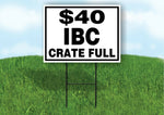 $40 IBC crate full black firewood Yard Sign with Stand LAWN SIGN