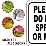 Please Do not spray or Mow BLACK Outdoor Metal sign