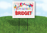 BRIDGET HAPPY BIRTHDAY BALLOONS 18 in x 24 in Yard Sign Road Sign with Stand
