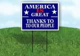 AMERICA IS GREAT THANKS PEOPLE Yard Sign with Stand LAWN SIGN