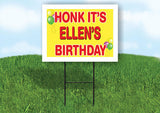 ELLEN'S HONK ITS BIRTHDAY 18 in x 24 in Yard Sign Road Sign with Stand