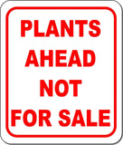 Plants ahead NOT for sale Outdoor Metal sign