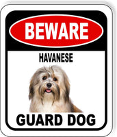 BEWARE HAVANESE GUARD DOG Metal Aluminum Composite Sign
