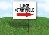 ILLINOIS _NOTARY PUBLIC RIGHT ARROW RED Yard Sign w Stand LAWN SIGN Single
