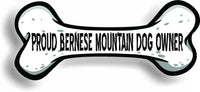 Proud Bernese Mountain Dog Owner Bone Car Magnet Bumper Sticker 3"x7"