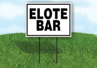 ELOTE BAR BLACK BORDER Yard Sign with Stand LAWN SIGN