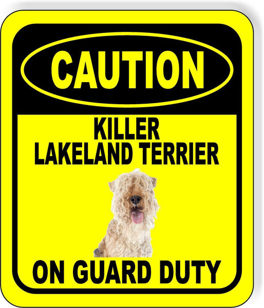 CAUTION KILLER LAKELAND TERRIER ON GUARD DUTY Metal Aluminum Composite Sign