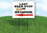 NEW HAMPSHIRE LAST BEER STOP LEFT ARROW Yard Sign w Stand LAWN SIGN Single