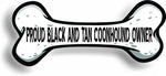 Proud Black And Tan Coonhound Owner Bone Car Magnet Bumper Sticker 3"x7"