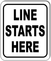LINE STARTS HERE metal outdoor sign long-lasting