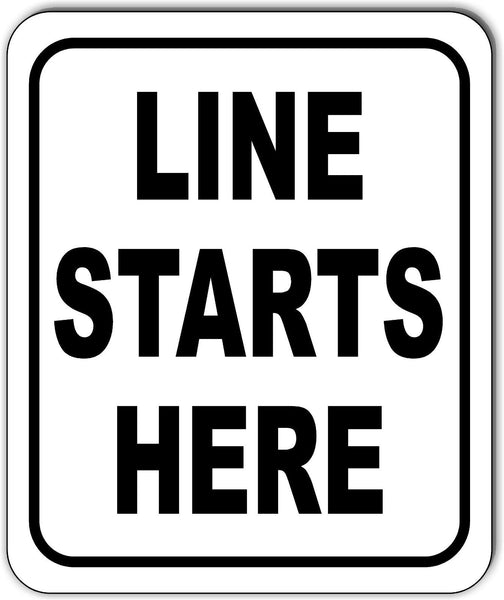 LINE STARTS HERE metal outdoor sign long-lasting