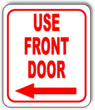 Use front door Left Arrow Aluminum Composite Sign