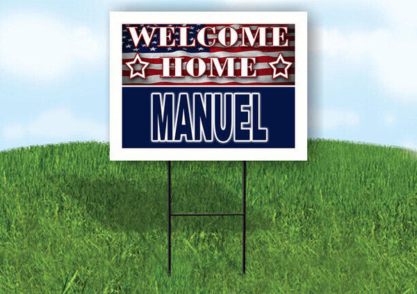 MANUEL WELCOME HOME FLAG 18 in x 24 in Yard Sign Road Sign with Stand