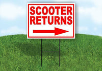 SCOOTER RETURNS RIGHT ARROW RED Yard Sign Road with Stand LAWN SIGN Single sided