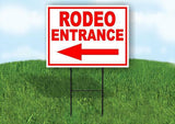 RODEO ENTRANCE LEFT ARROW RED Yard Sign Road with Stand LAWN SIGN Single sided