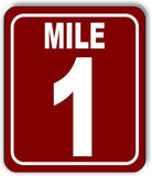 Mile 1 Distance Marker MAROON Running Race 5k Marathon Aluminum Composite Sign