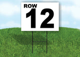 ROW 12 BLACK WHITE Yard Sign with Stand LAWN SIGN