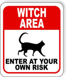 WITCH AREA ENTER AT YOUR OWN RISK CAT RED Metal Aluminum Composite Sign