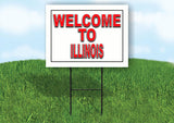 ILLINOIS WELCOME TO 18 in x 24 in Yard Sign Road Sign with Stand