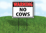 WARNING NO COWS RED Plastic Yard Sign ROAD SIGN with Stand